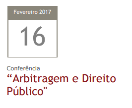 16 de fevereiro: Conferência sobre Arbitragem e Direito Público