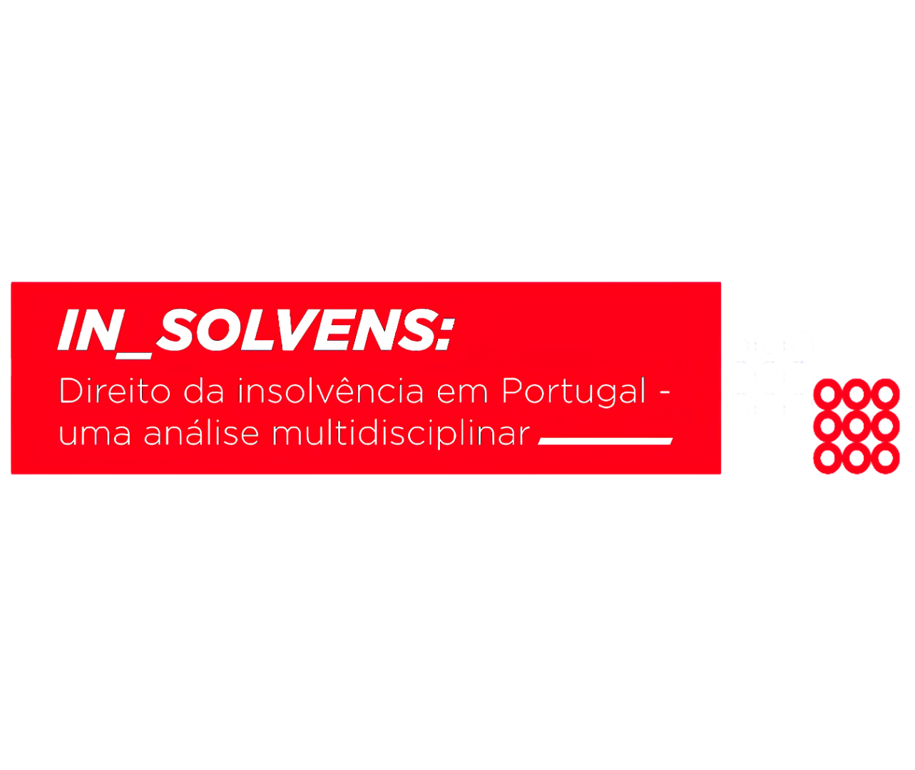 IN_SOLVENS - o Direito da Insolvência em Portugal: uma análise multidisciplinar
