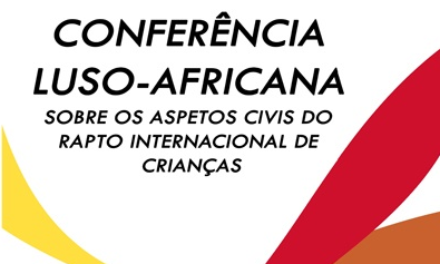 Conferência Luso-Africana sobre os aspetos civis do rapto internacional de crianças